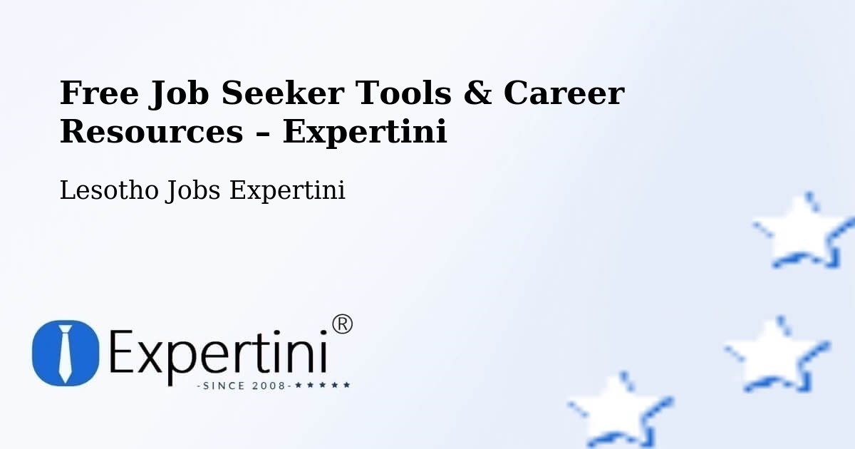 Free Job Seeker Tools & Career Resources – Nako - Nako, Lesotho Jobs Expertini