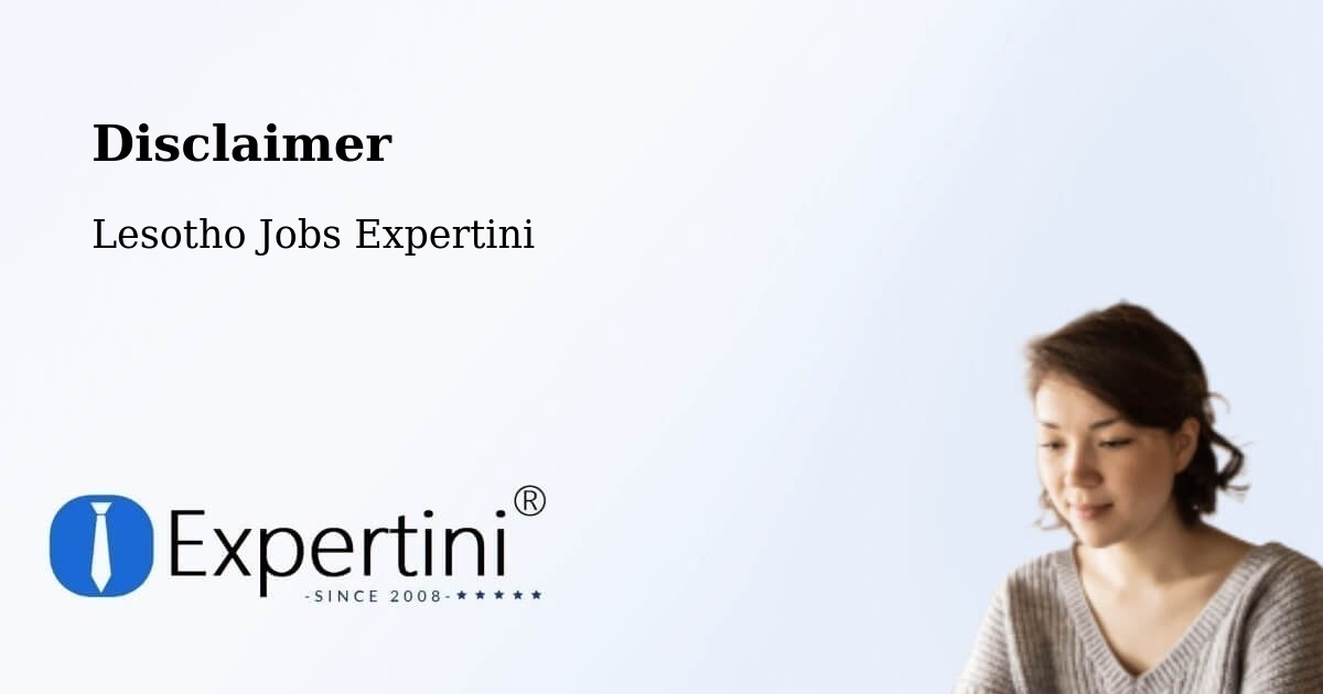 Disclaimer – Nako - Lesotho Jobs Expertini