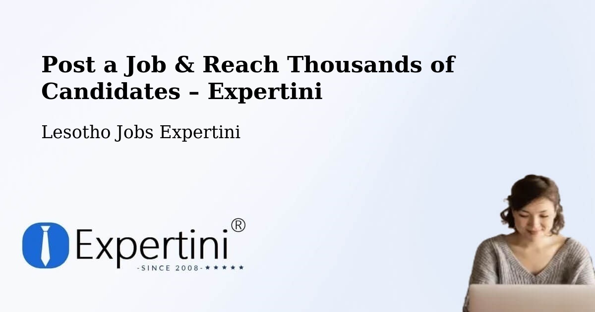 Post a Job in Nako – Hire the Right Talent - Nako, Lesotho Jobs Expertini