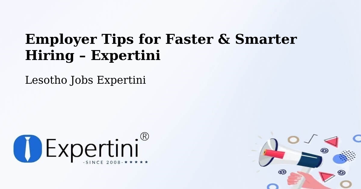 Employer Tips for Hiring & Recruitment – Nako - Nako, Lesotho Jobs Expertini