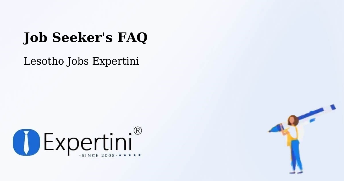 Job Seeker FAQ – Nako - Lesotho Jobs Expertini