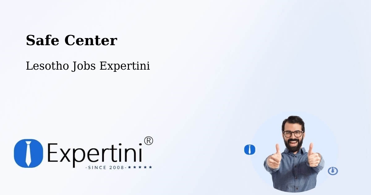 Safety Center – Nako - Lesotho Jobs Expertini